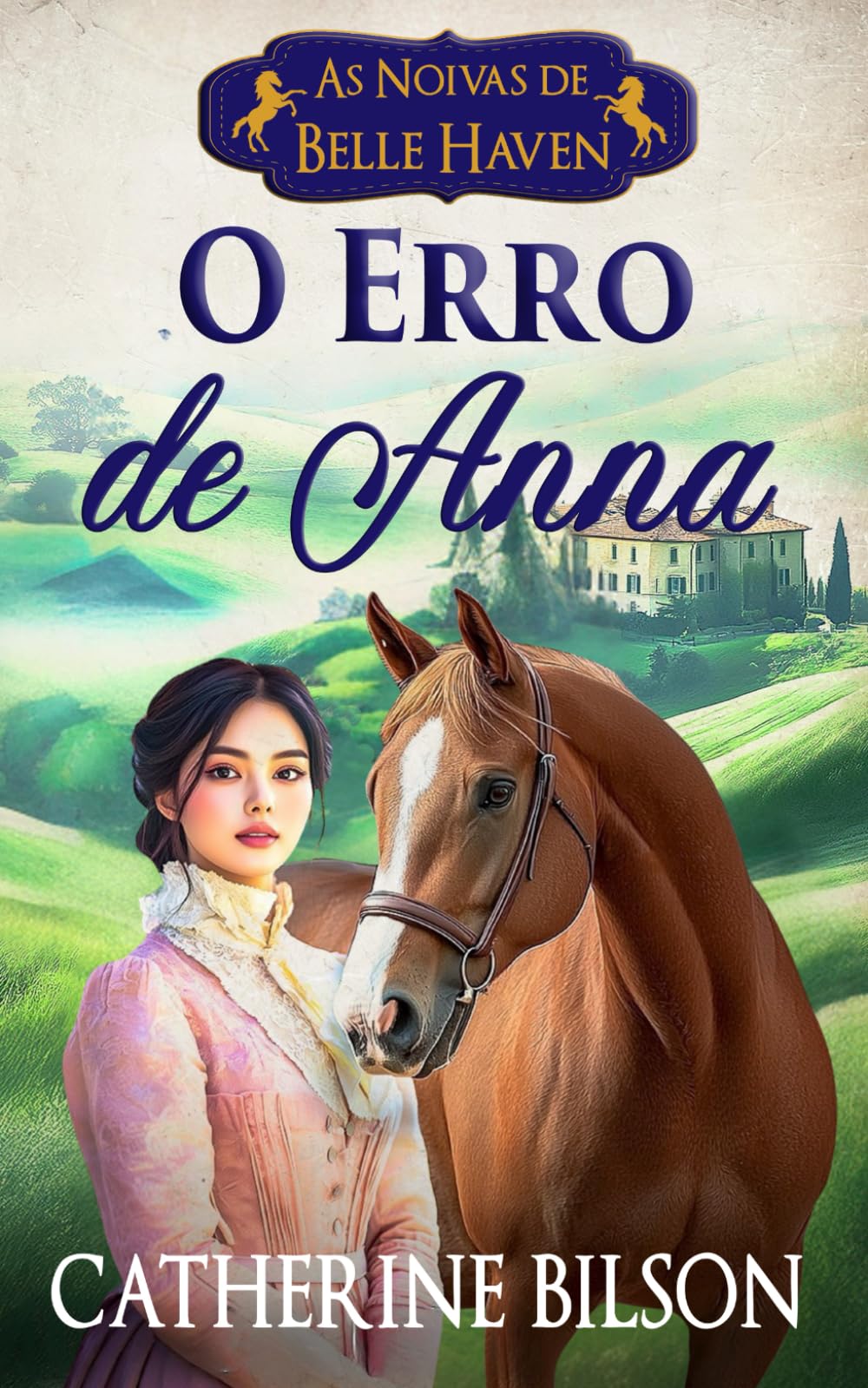 O Erro de Anna: Um romance de época doce com espiões, segredos e beijos roubados (As Noivas de Belle Haven)