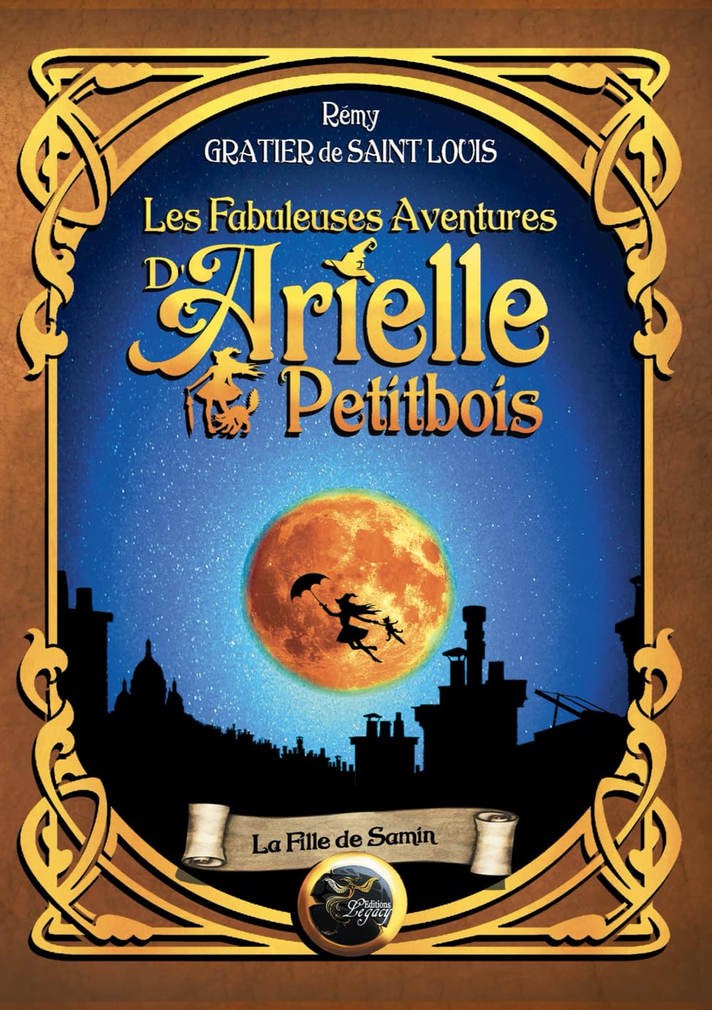 Les fabuleuses aventures d'Arielle Petitbois : La fille de Samain: tome 1
