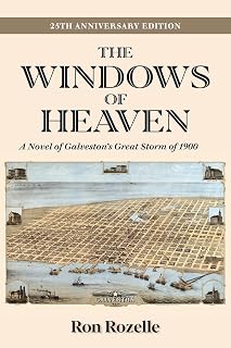 The Windows of Heaven (25th Anniversary Edition): A Novel of Galveston's Great Storm of 1900 (Volume 11) (The Sabine Series in Literature)