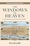 The Windows of Heaven (25th Anniversary Edition): A Novel of Galveston's Great Storm of 1900 (Volume 11) (The Sabine Series in Literature)
