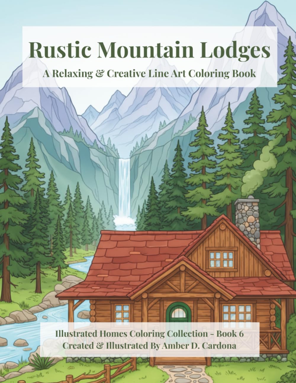 Rustic Mountain Lodges: A Relaxing & Creative Line Art Coloring Book (Illustrated Homes Coloring Collection)