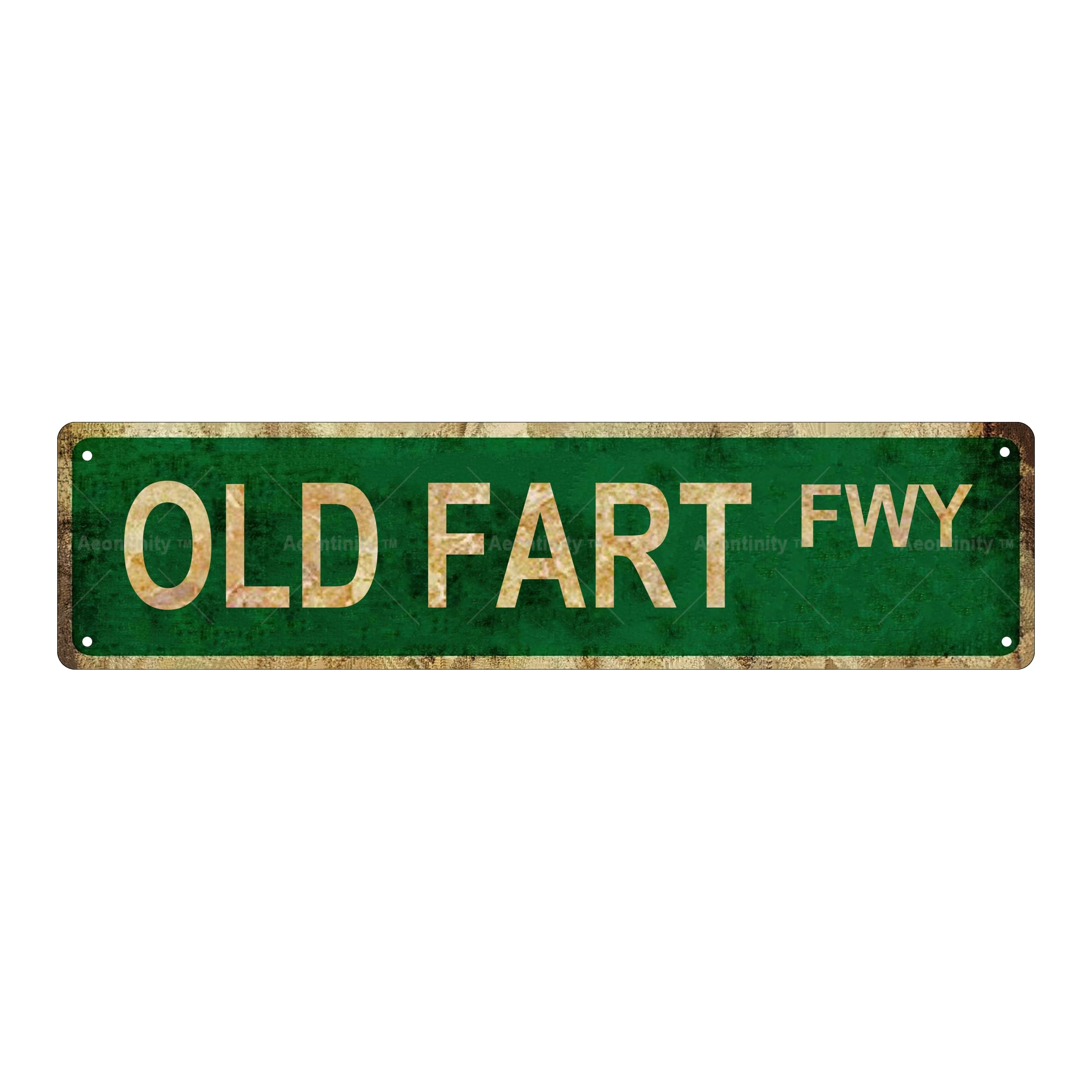 Old Fart Fwy Vintage Metal Tin Street Sign Bar Cafe Garage Cave Home Room Wall Bathroom Farmhouse Garden Porch Patio Decor,4x16 Inch