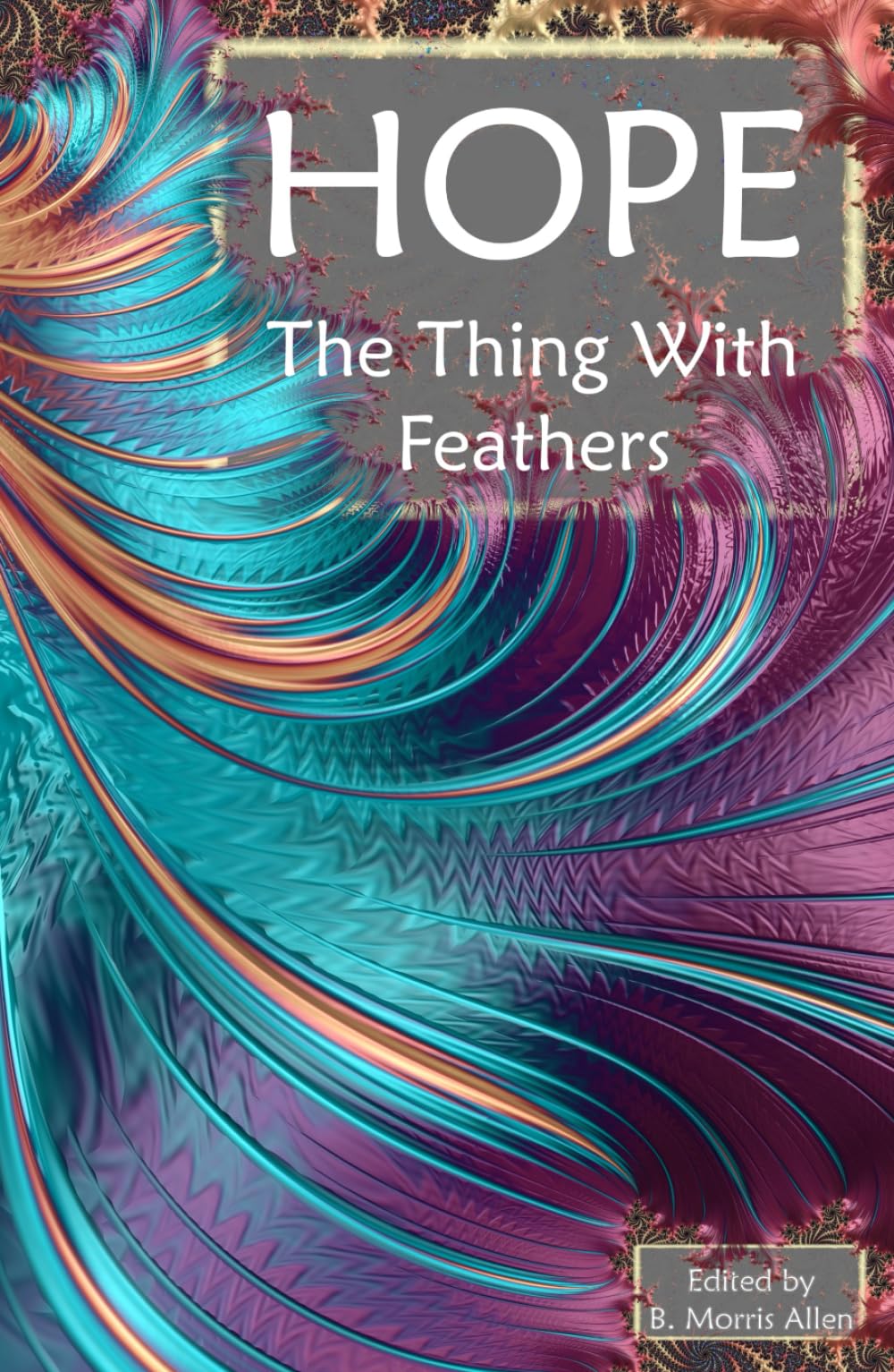 HOPE: The Thing With Feathers