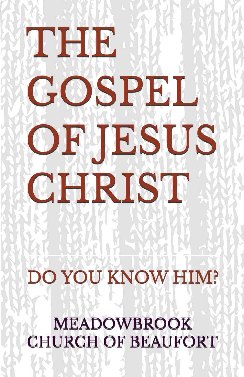 THE GOSPEL OF JESUS CHRIST