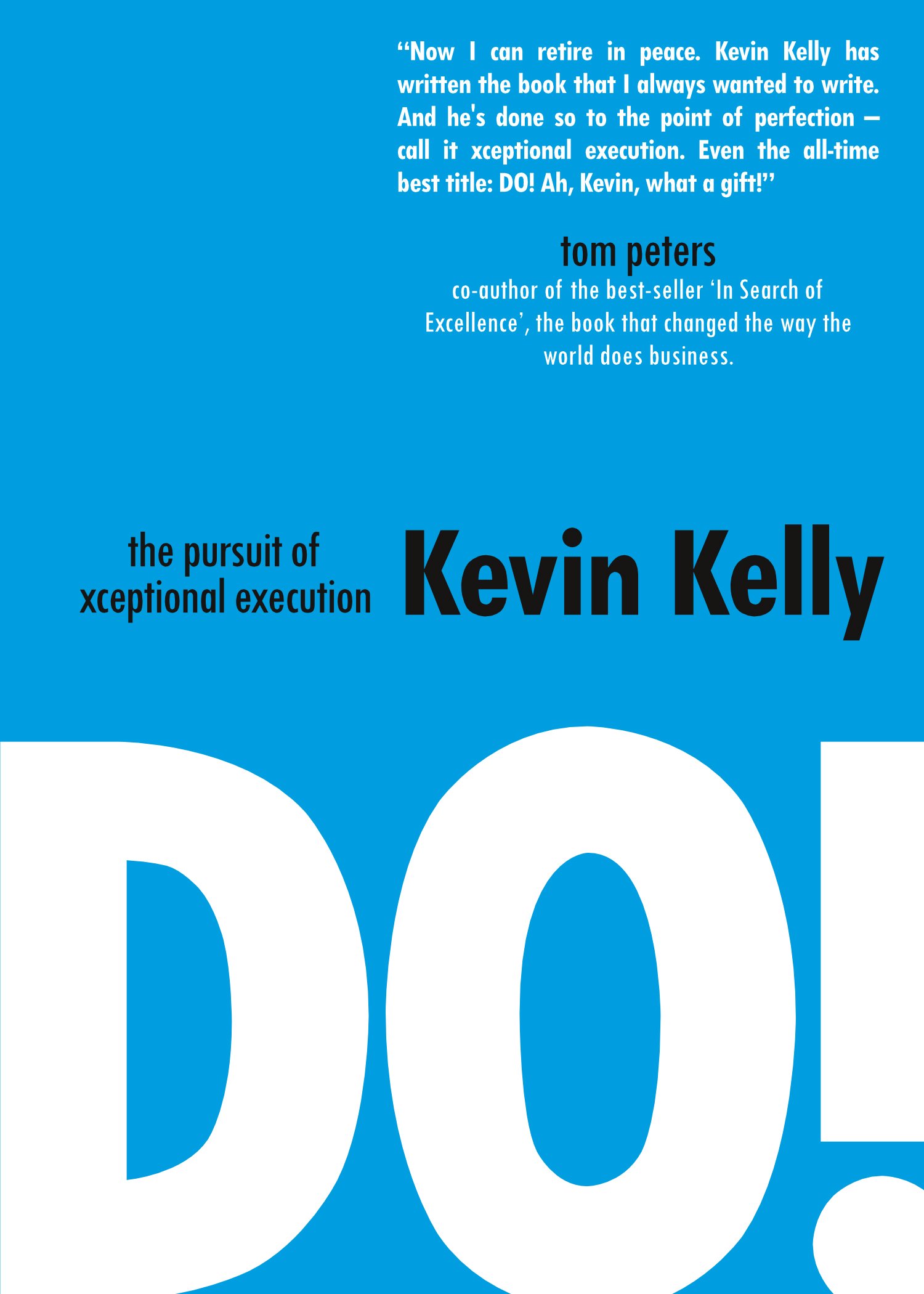 DO! the pursuit of xceptional execution