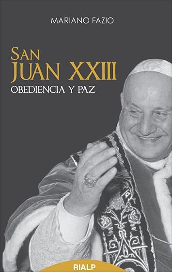 San Juan XXIII: Obediencia y Paz