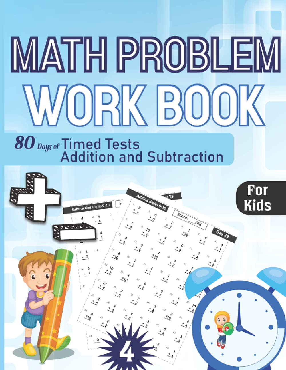 Math Problem WorkBook Addition And Subtraction 80 Days of timed tests For Kids: Practice Problems for students and Daily Practice Questions