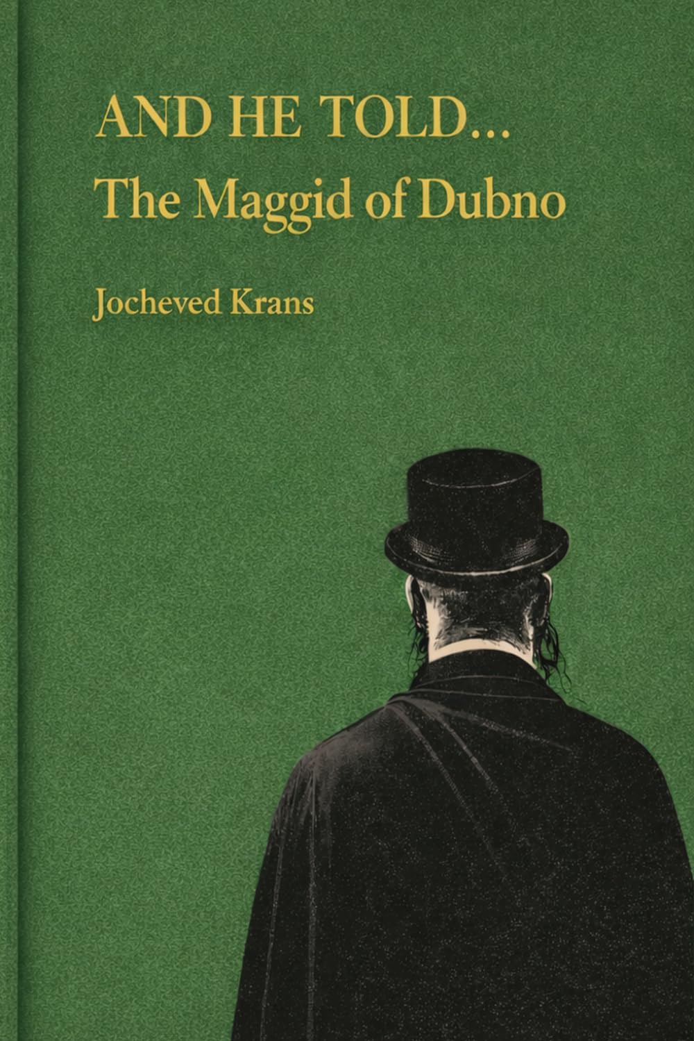 **AND HE TOLD…The Maggid of Dubno