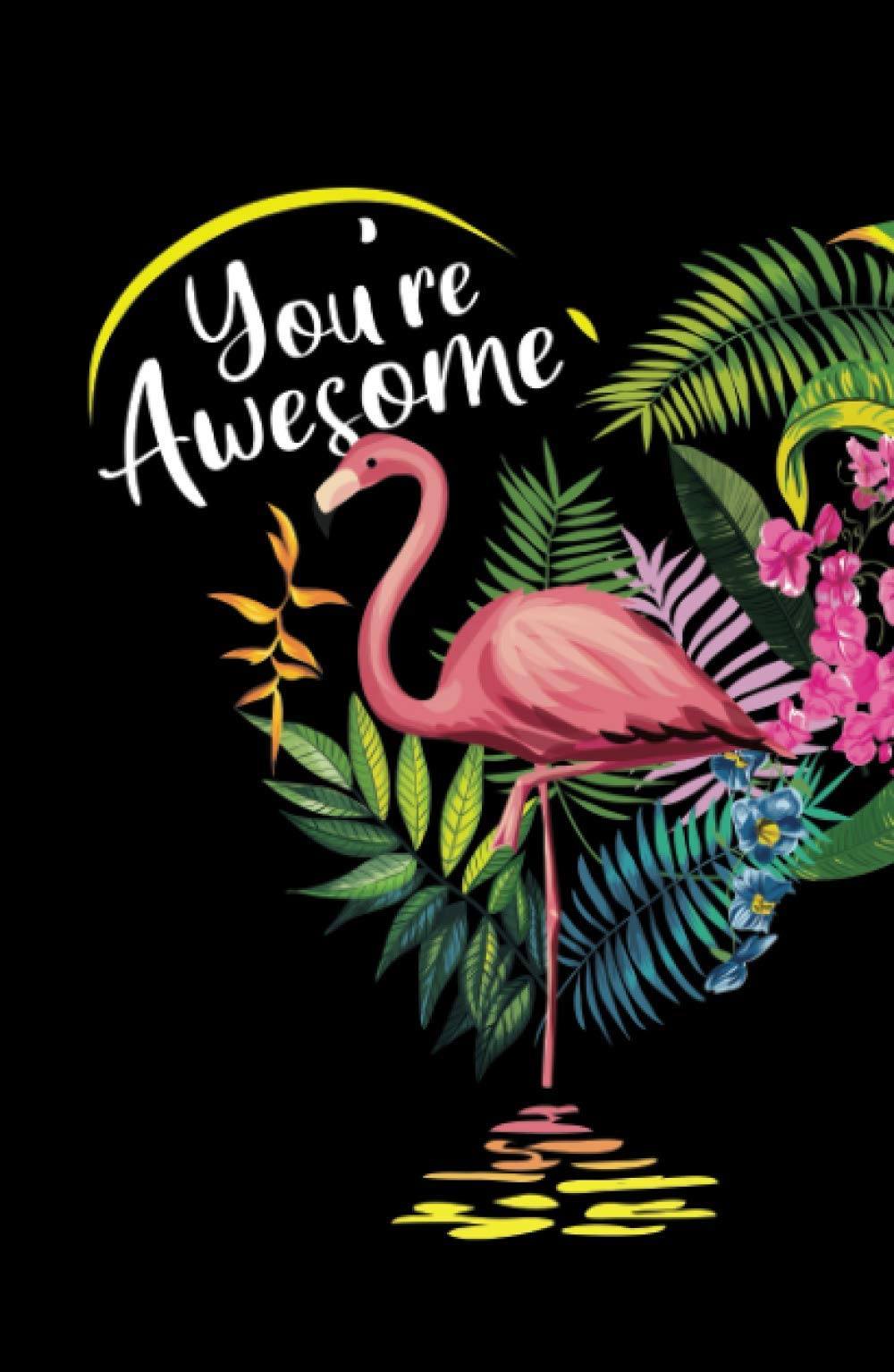 You're Awesome: Discreet Password Log Book | Alphabetical Tabs | Pocket Size | Flamingo Flowers Design