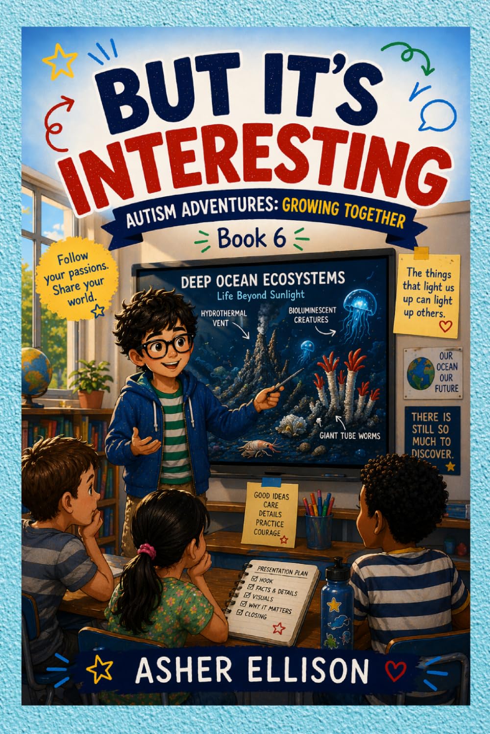 But It's Interesting: Autism Adventures: Growing Together (Book 6)