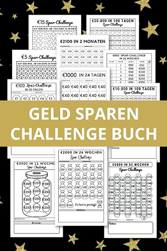 Geld Sparen Challenge Buch: +43 einzigartige Geldspar-Herausforderungen | 100€, 300€, 1000€, 5000€, 10.000€, 40.000€ und weitere Sparherausforderungen ... einfache und angenehme Weise Geld zu sparen