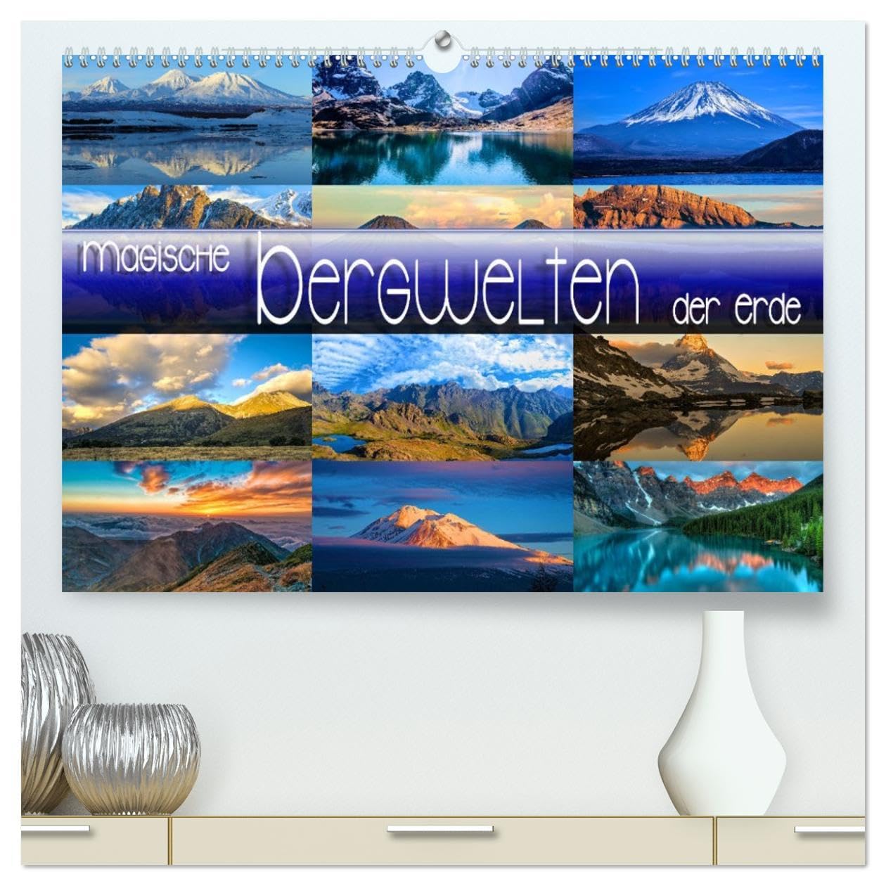 Magische Bergwelten der Erde (hochwertiger Premium Wandkalender 2026 DIN A2 quer), Kunstdruck in Hochglanz: Stimmungsvolle Naturaufnahmen von Bergregionen in geheimnisvollem Licht (CALVENDO Natur)
