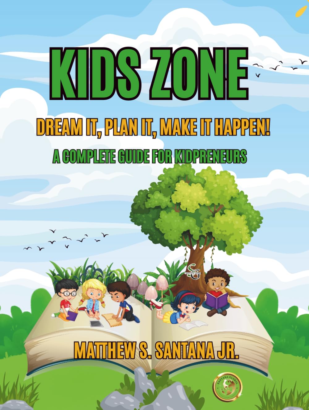 KIDS ZONE: Dream It, Plan It, Make It Happen!