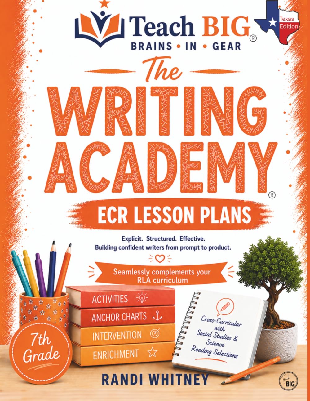 Writing an ECR Essay: 7th Grade Daily Lesson Plans (The Writing Academy)