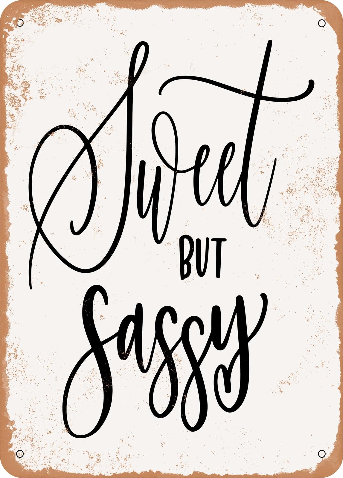 Metal Sign - Sweet But Sassy - Vintage Look home decor