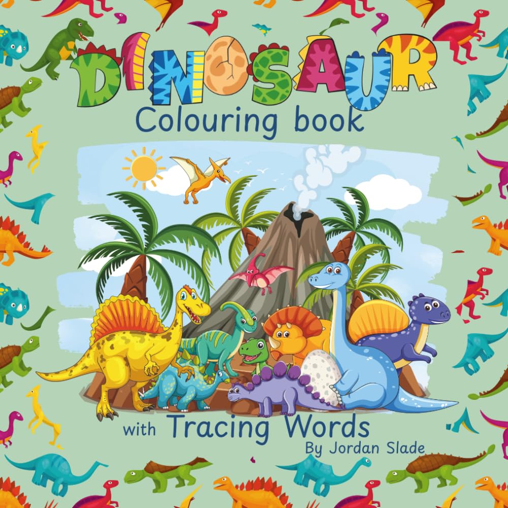 Learn & Colour Dinosaurs: Fun Dinosaur Colouring Book with Tracing Words for Kids Ages 3-6 | Handwriting Practice + Prehistoric Learning Adventure!