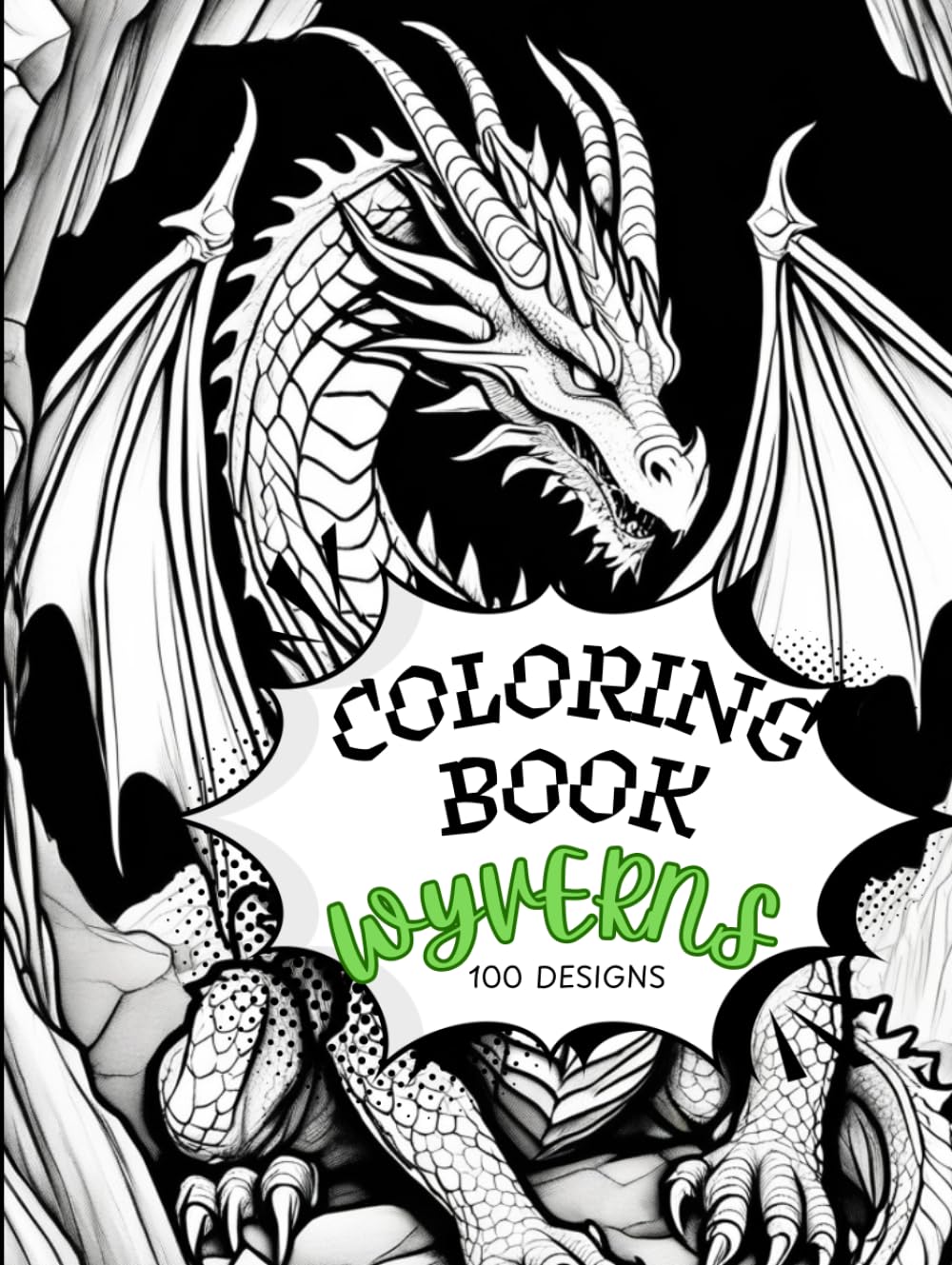 Coloring Book - Wyverns Edition: A Beautiful Adult Coloring Book of Mystical Dragons, Magical Forests, and Intricate Designs (Fantasy Series)