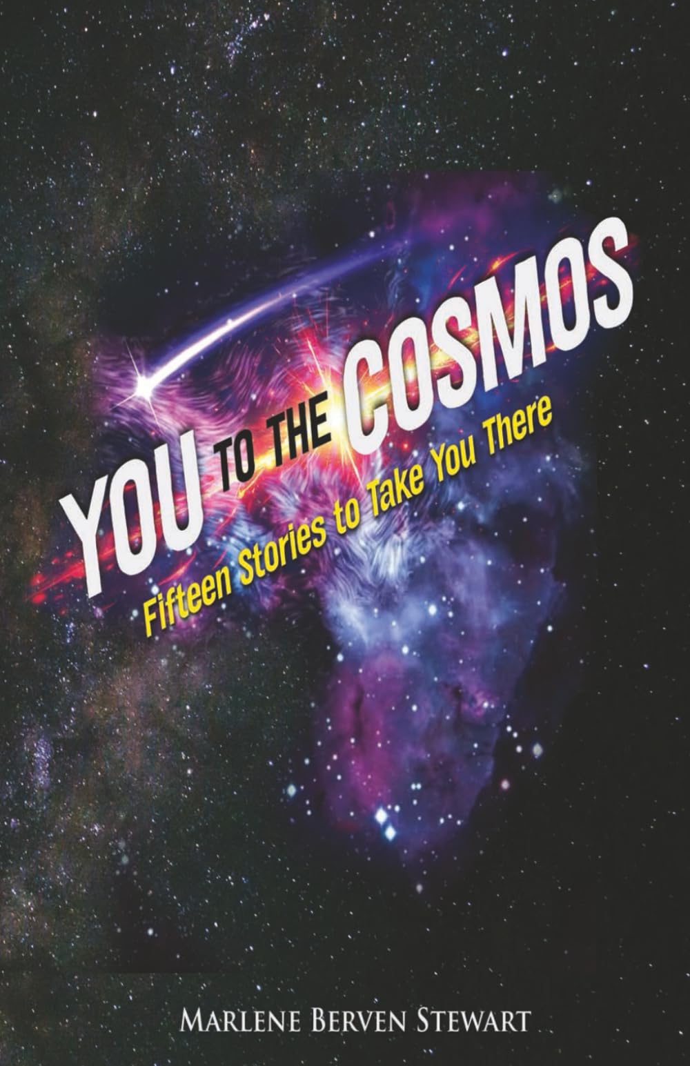 You To The Cosmos: Fifteen Stories To Take You There