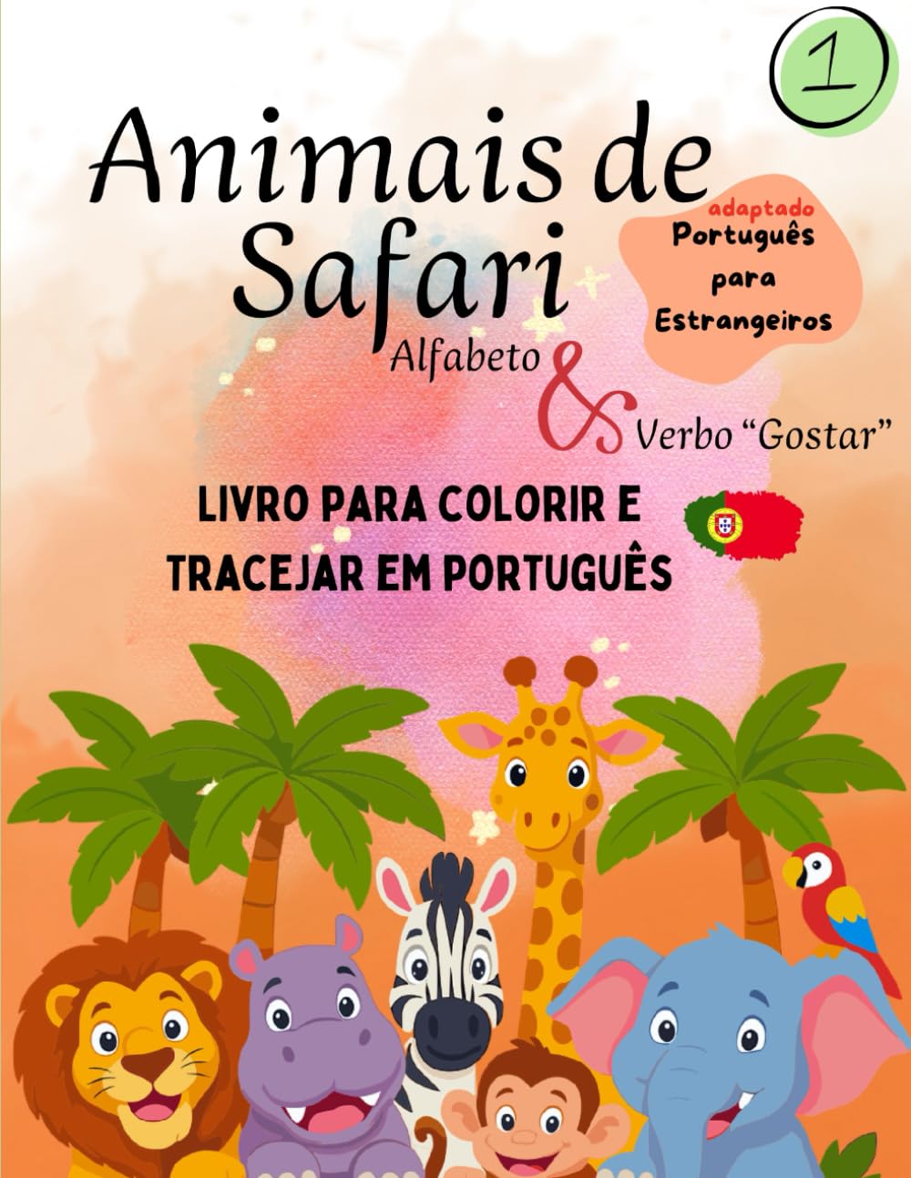 Animais de Safari: Alfabeto & Verbo "Gostar" (Pequenos Exploradores do Português)