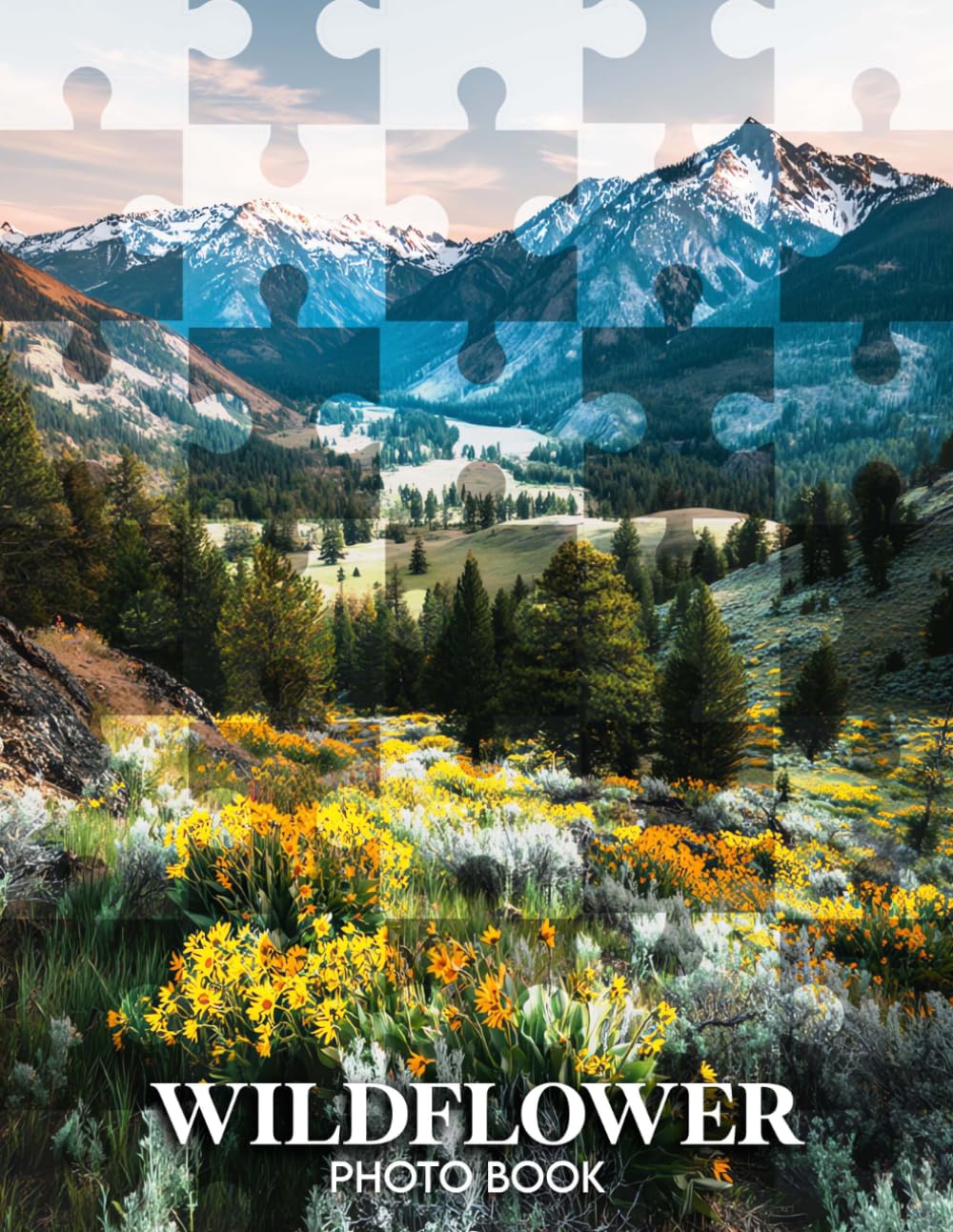 Wildflower Photo Book: 40 Vibrant Images Of Wildflowers In Their Natural Habitat, Bringing The Beauty Of Nature To Life