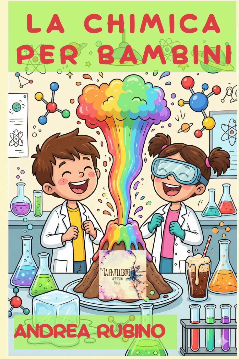 LA CHIMICA PER BAMBINI (Scienze per Bambini)