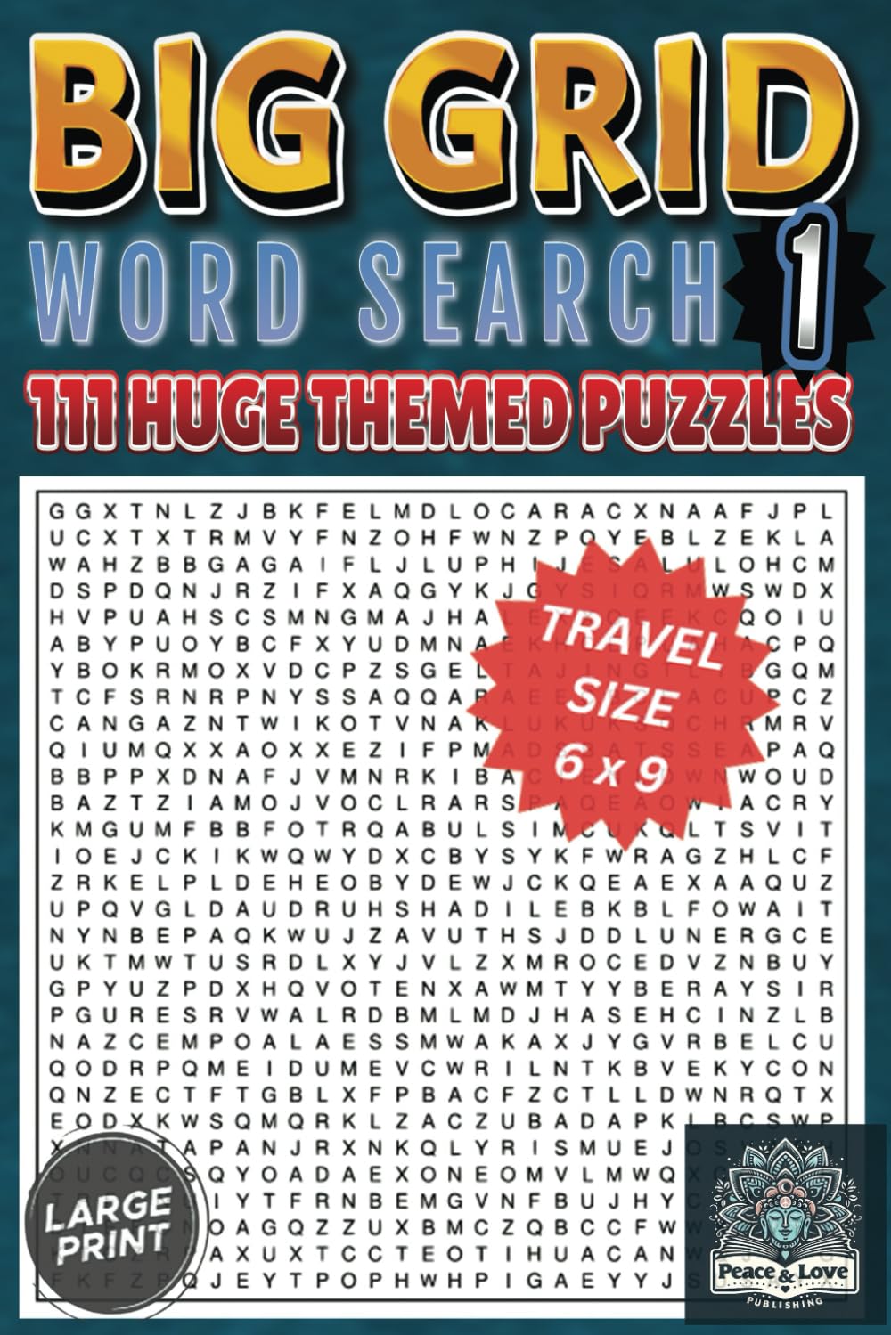 BIG GRID Wordsearch: 111 Huge Wordsearch Puzzles (BIG GRID Wordsearch (TRAVEL SIZE): 111 Huge Wordsearch Puzzles): 1