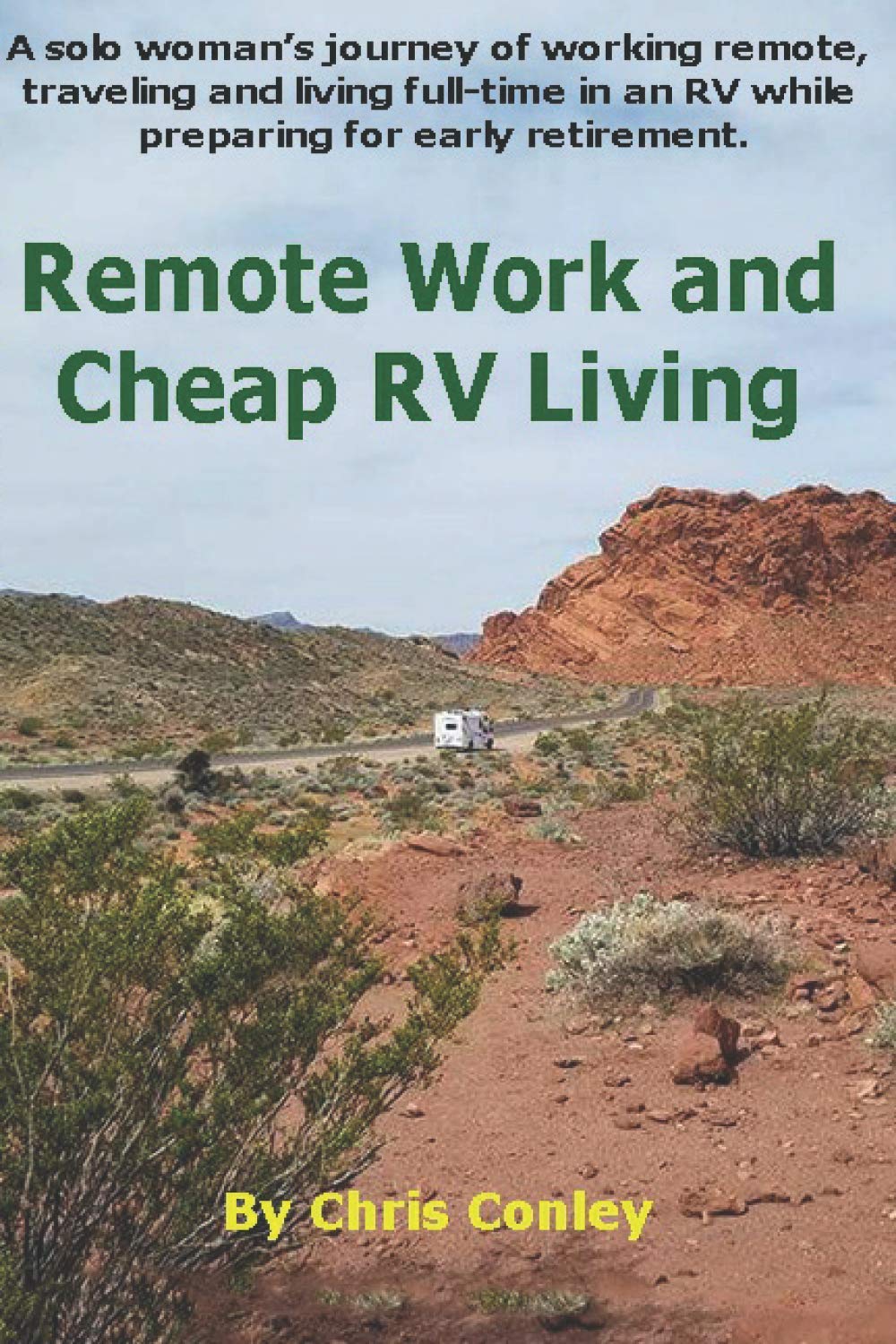 Remote Work and Cheap RV Living: A solo woman’s journey of working remote, traveling and living full-time in an RV while preparing for early retirement.