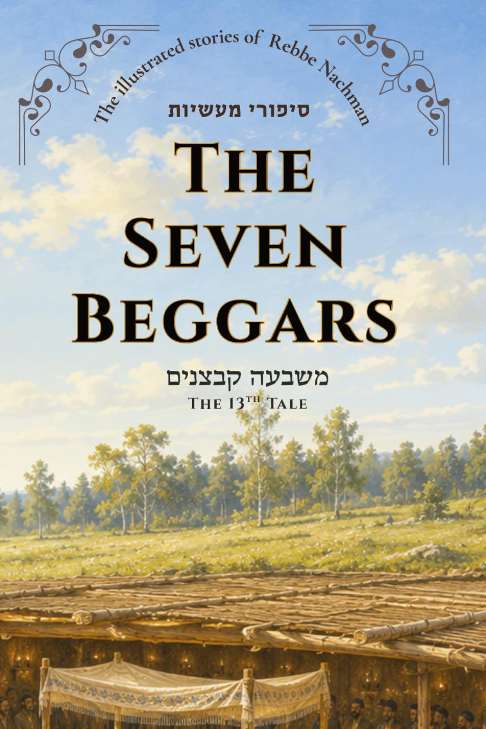 The Seven Beggars: • Tale 13 (The Illustrated Stories of Rabbi Nachman)
