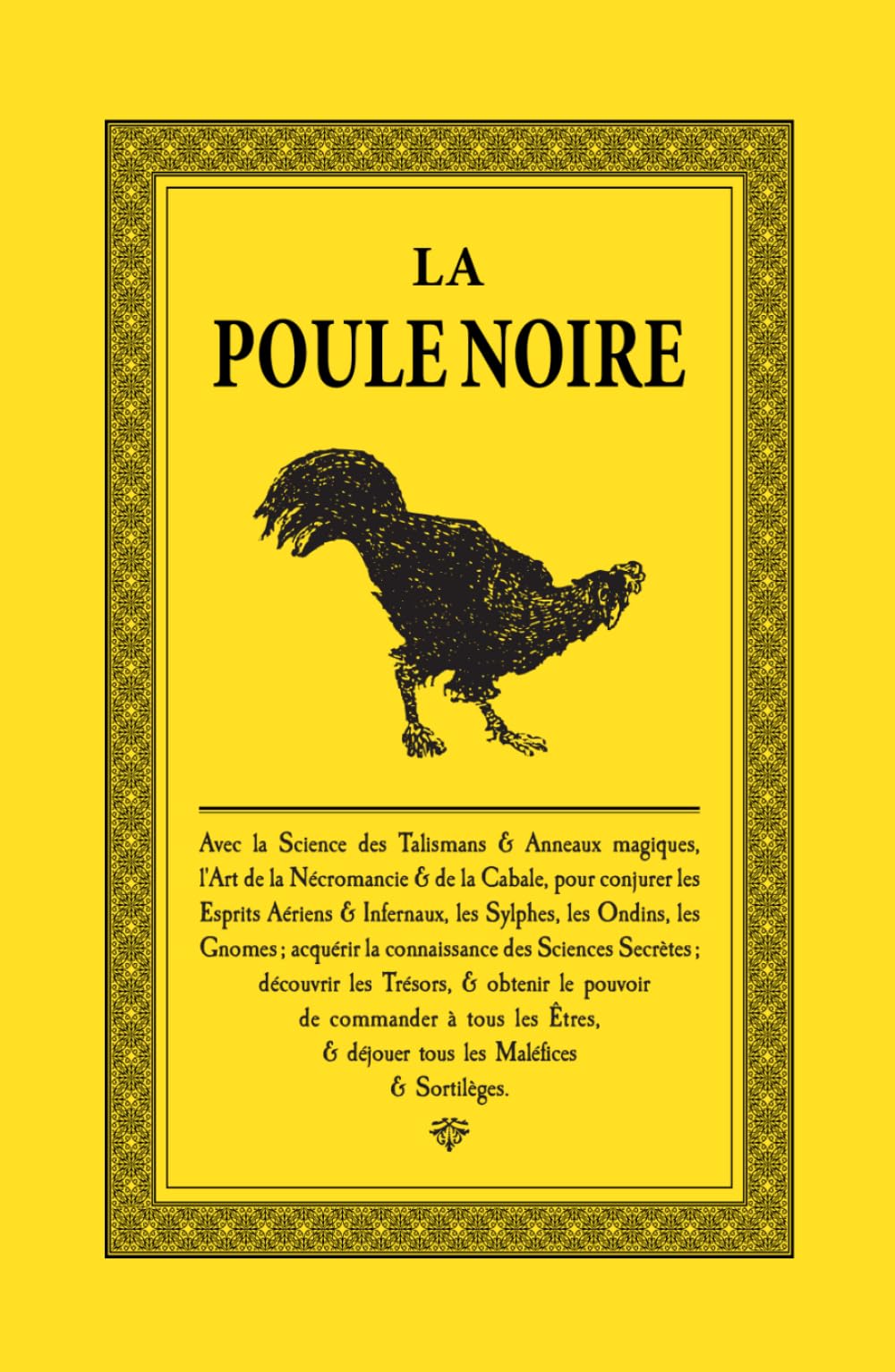 La Poule Noire: suivie de la Chouette Noire, édition augmentée et définitive