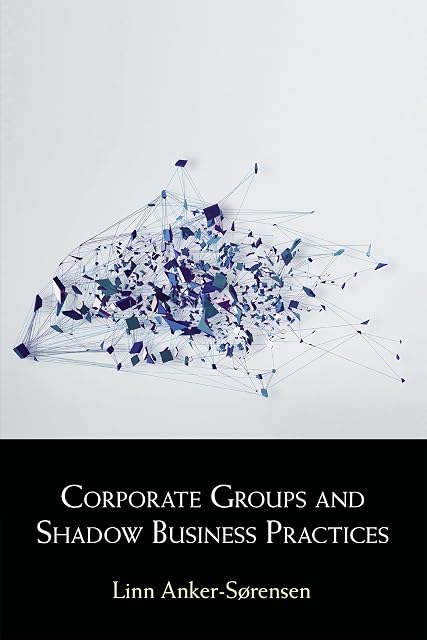 Portada de Corporate Groups and Shadow Business Practices