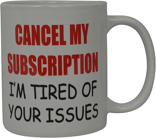 Miniatura 2 de La mejor taza de café divertida Cancelar mi suscripción I'm Tired Of Your Issues Novedosa Taza de broma Gran idea de regalo para hombres, mujeres,