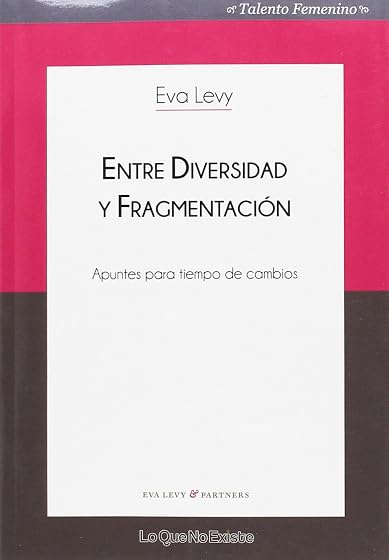 Entre Diversidad y Fragmentacion: Apuntes para Tiempo de Cambios