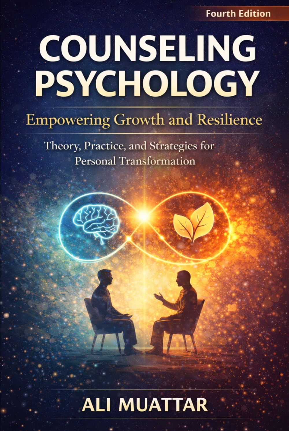 Counseling Psychology: Empowering Growth and Resilience (Theory, Practice, and Strategies for Personal Transformation)