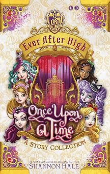 Ever After High Once Upon A Time