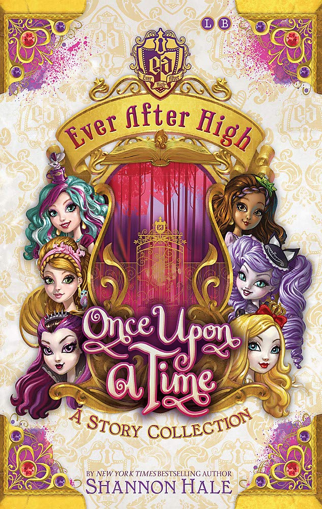 Ever After High: Once Upon A Time: A Short Story Collection Paperback – 1 Jan. 2015