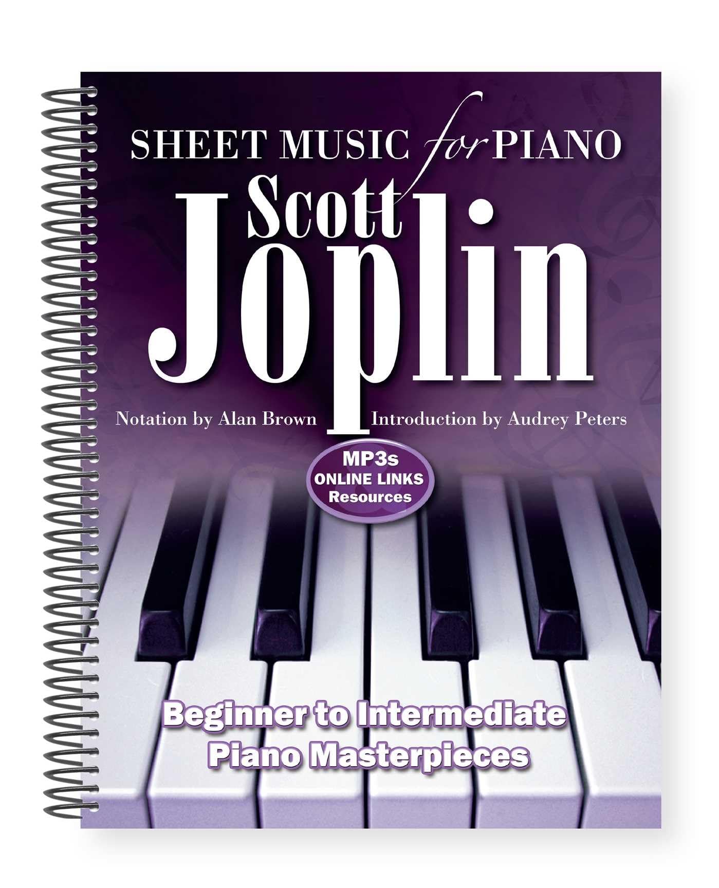 Scott Joplin: Sheet Music for Piano: From Beginner to Intermediate; Over 25 Masterpiece Spiral-bound – Big Book, 15 January 2019