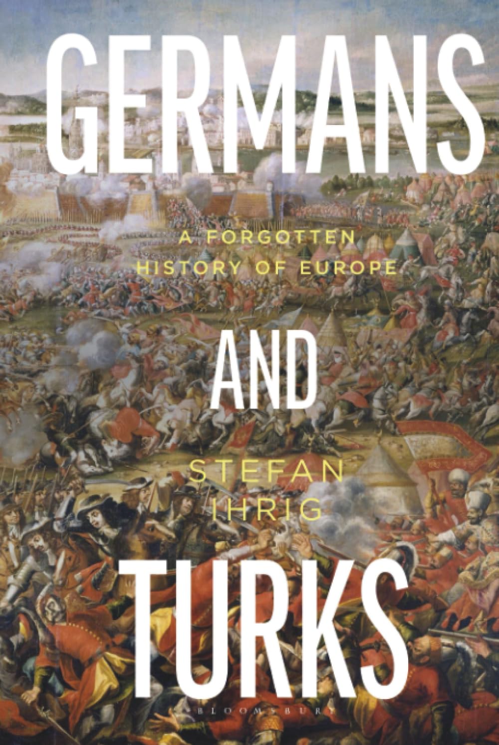 Germans and Turks: A Forgotten History of Europe