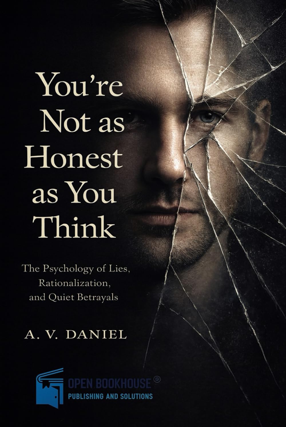 You’re Not as Honest as You Think: You’re Not as Honest as You Think