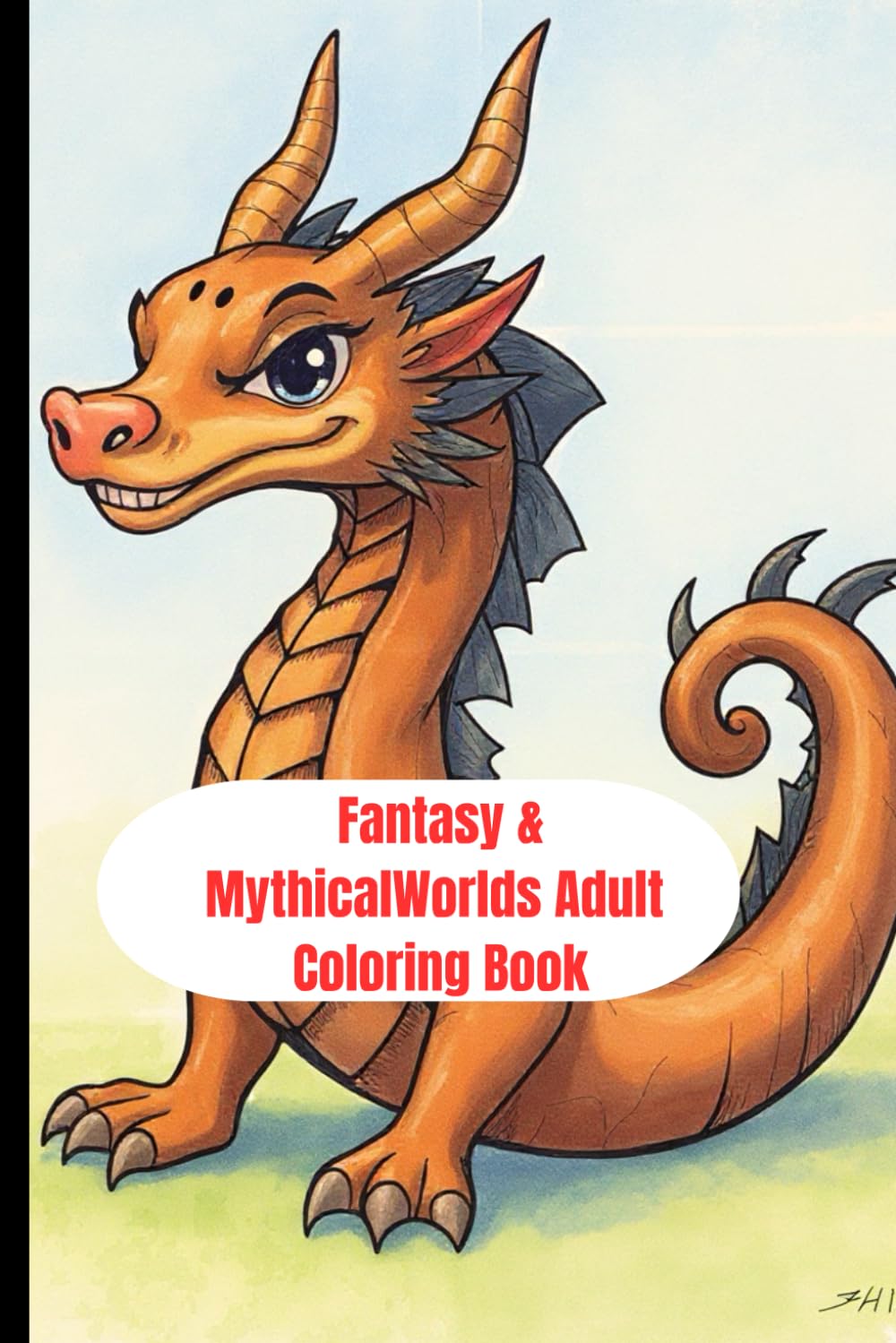 Fantasy & Mythical Worlds Adult Coloring Book: Dragons, Fairies, Enchanted Castles & Magical Creatures for Stress Relief and Relaxation
