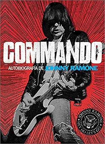 Commando: autobiografía de Johnny Ramone (POP CULTURA POPULAR)