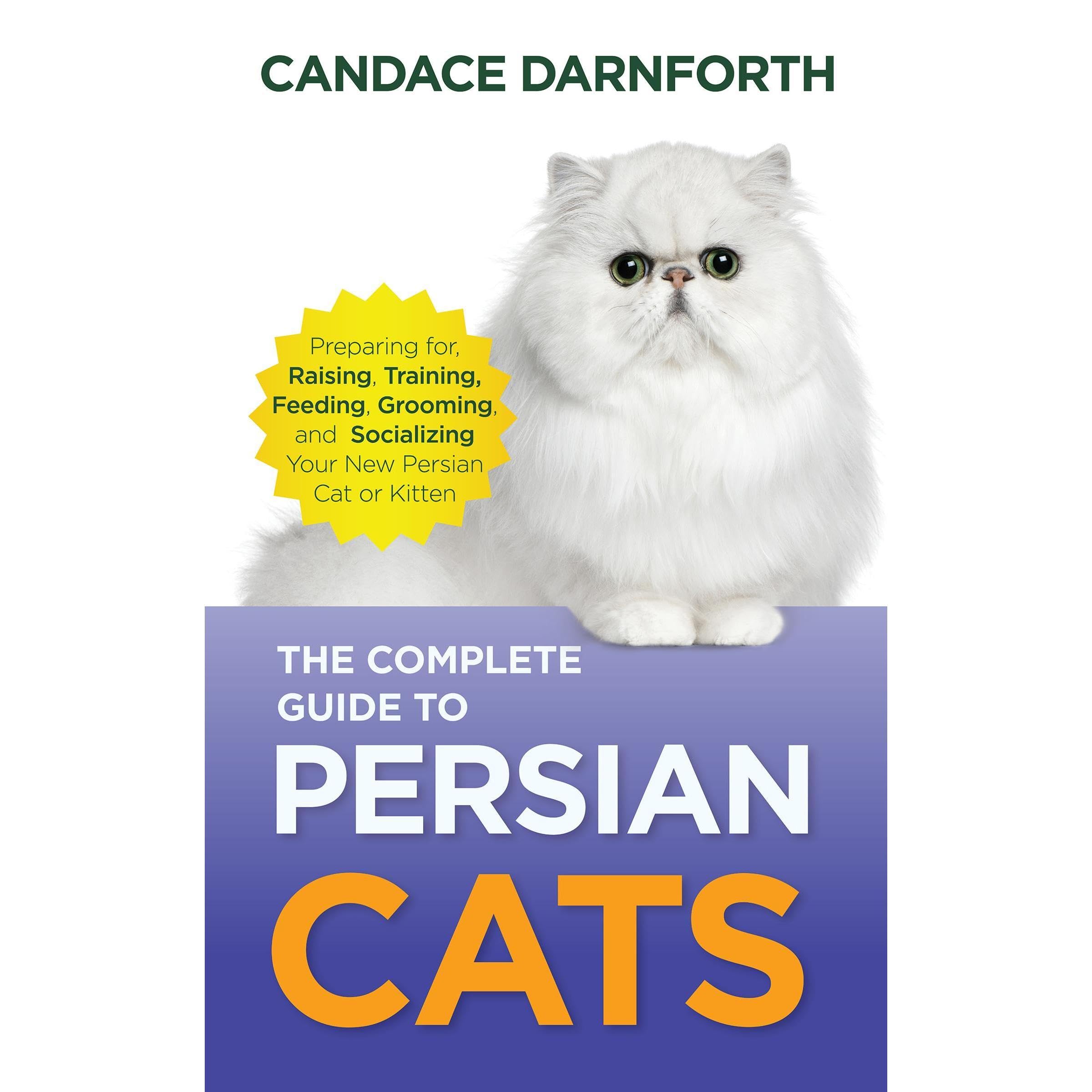 The Complete Guide to Persian Cats