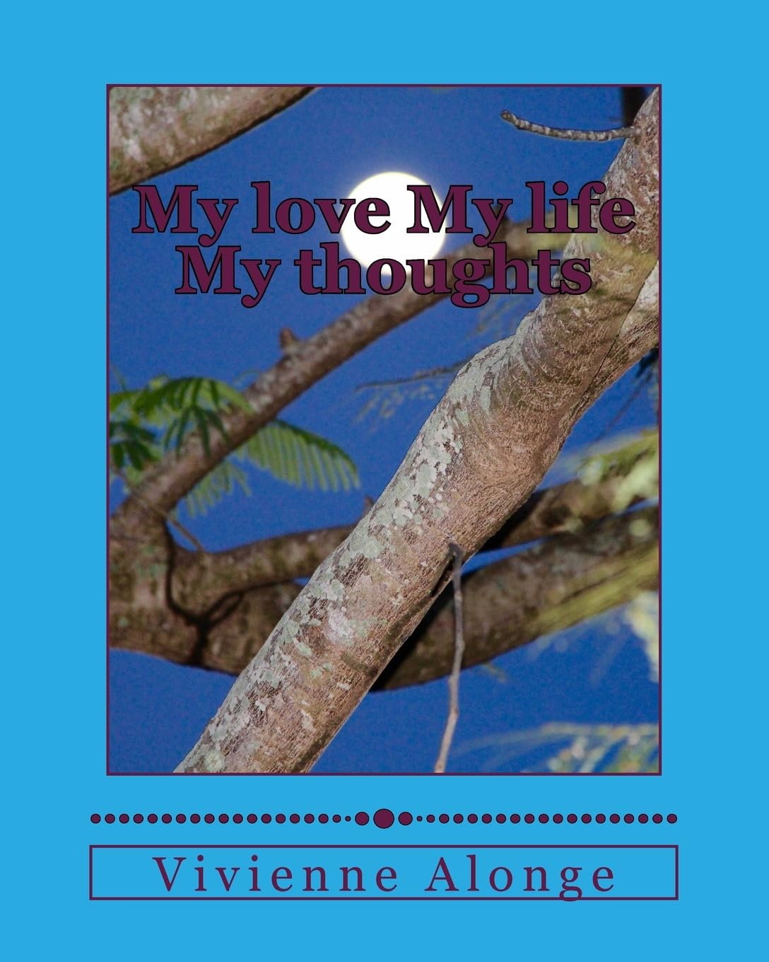 My love My life My thoughts