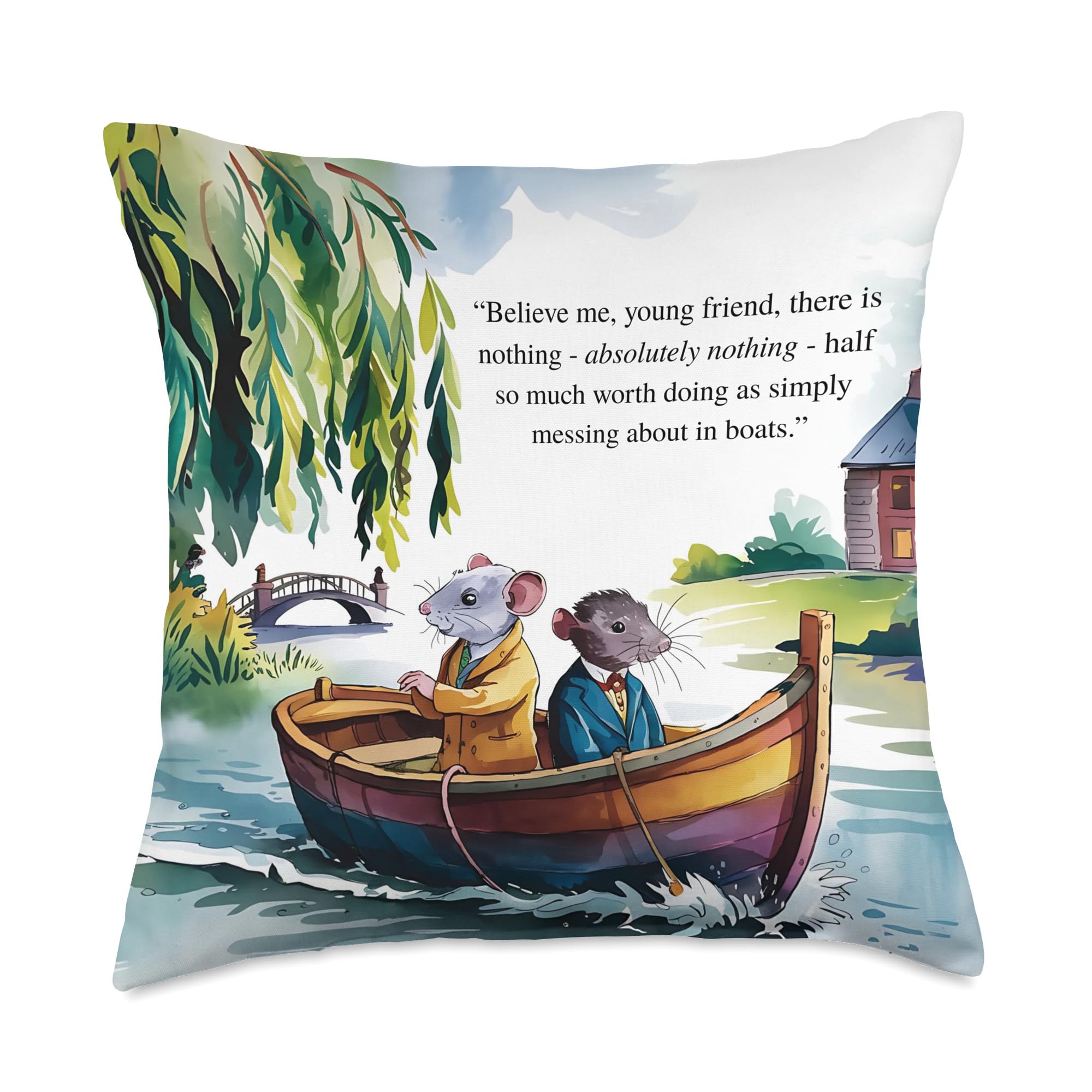 Wind in the Willows Book Quote Messing about in Boats Throw Pillow