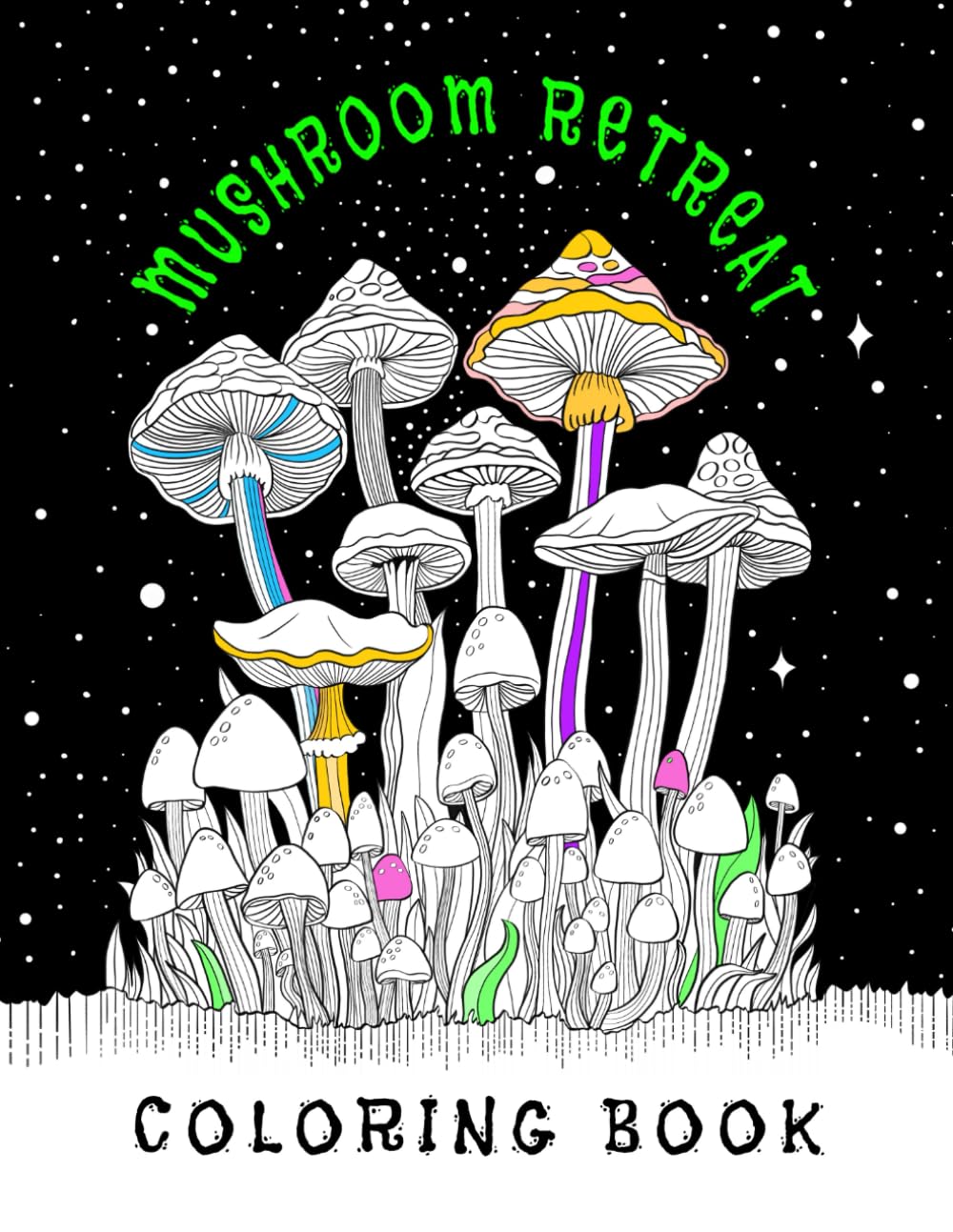Mushroom Retreat: Adult Coloring Book with Mushrooms for Stress Relief and Creative Relaxation