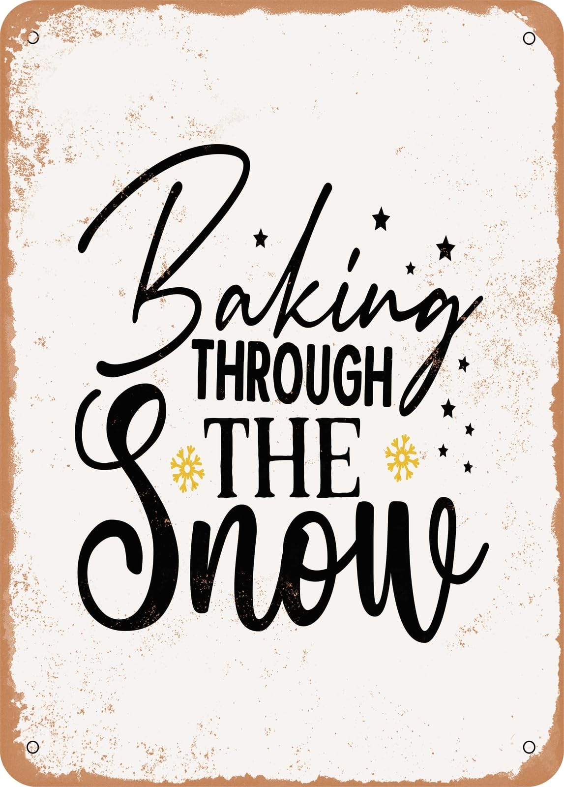 Metal Sign - Baking Through the Snow - 2 - Vintage Rusty Look home decor