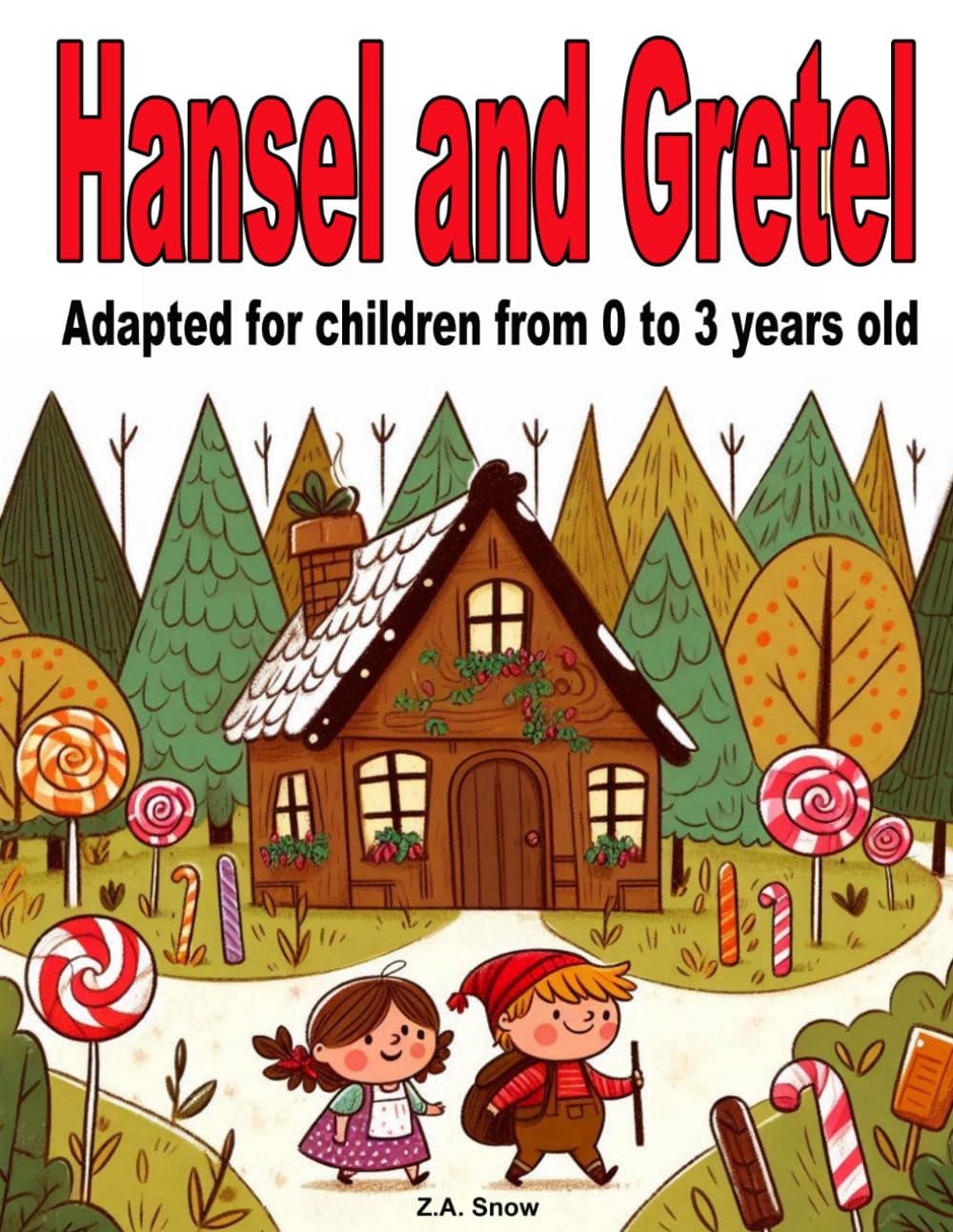 Hansel and Gretel: Adapted for children from 0 to 3 years old (Collection of classic stories adapted for children ages 0 to 3)