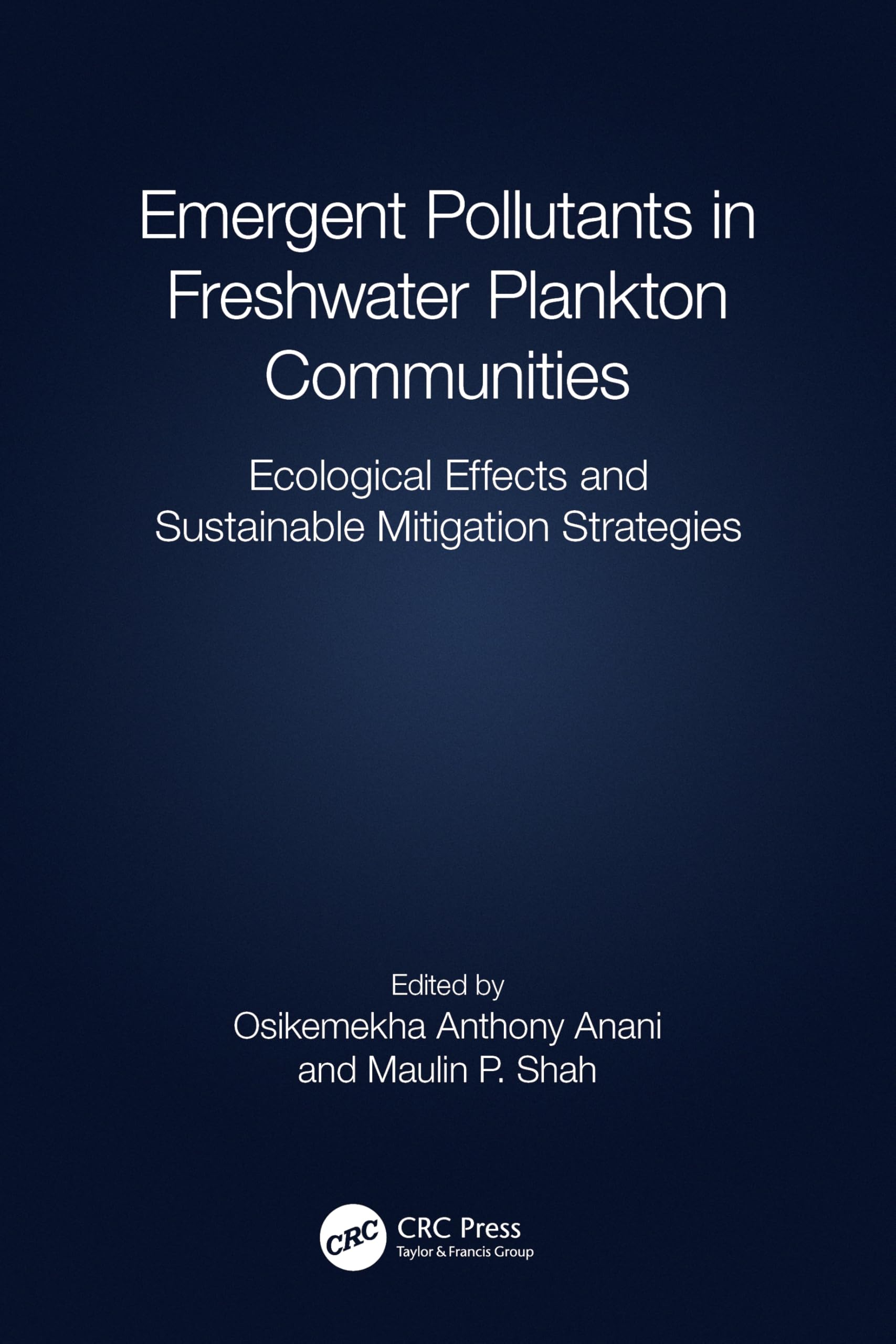 Emergent Pollutants in Freshwater Plankton Communities: Ecological Effects and Sustainable Mitigation Strategies