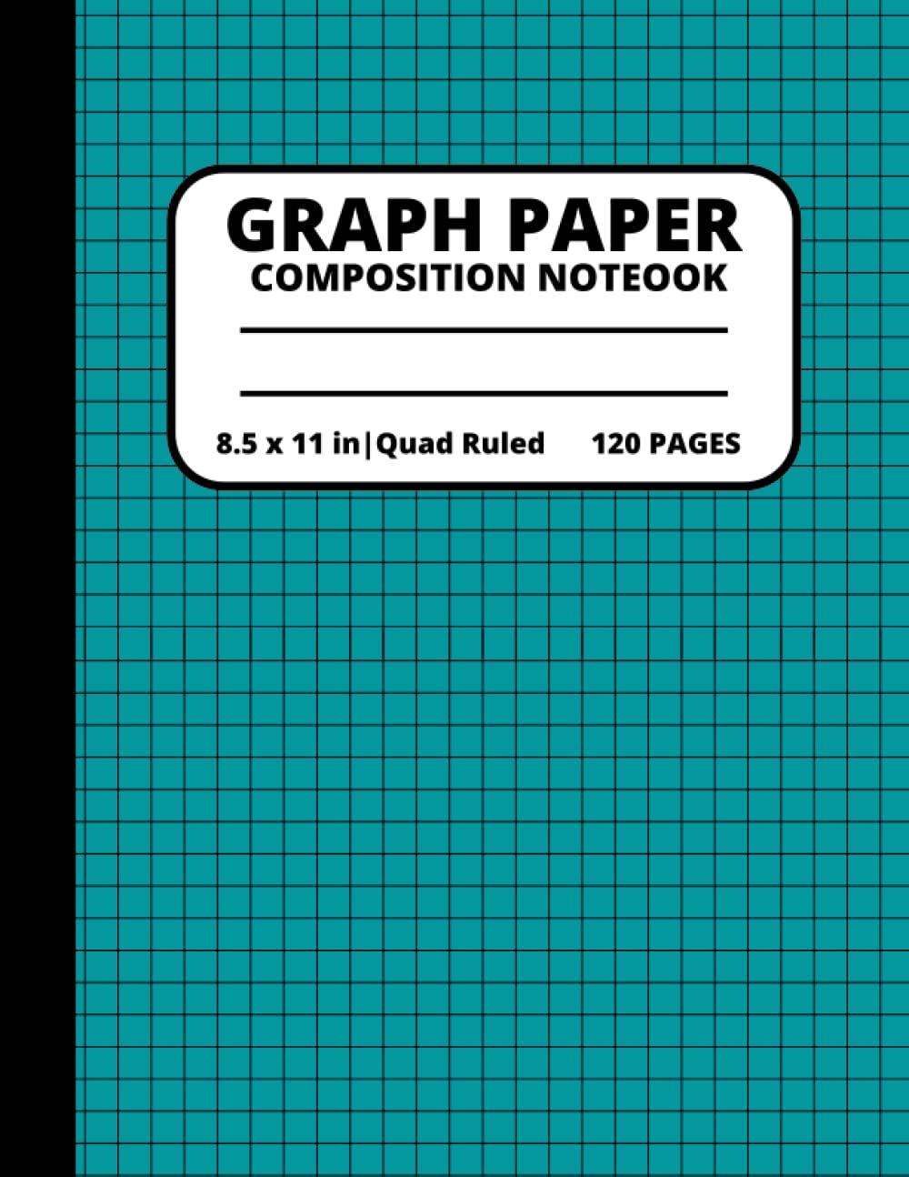 Graph Paper Composition Notebook: Grid Paper Notebook for Math and Science 4x4 Quad Ruled Paper | 120 Pages 8.5 x 11