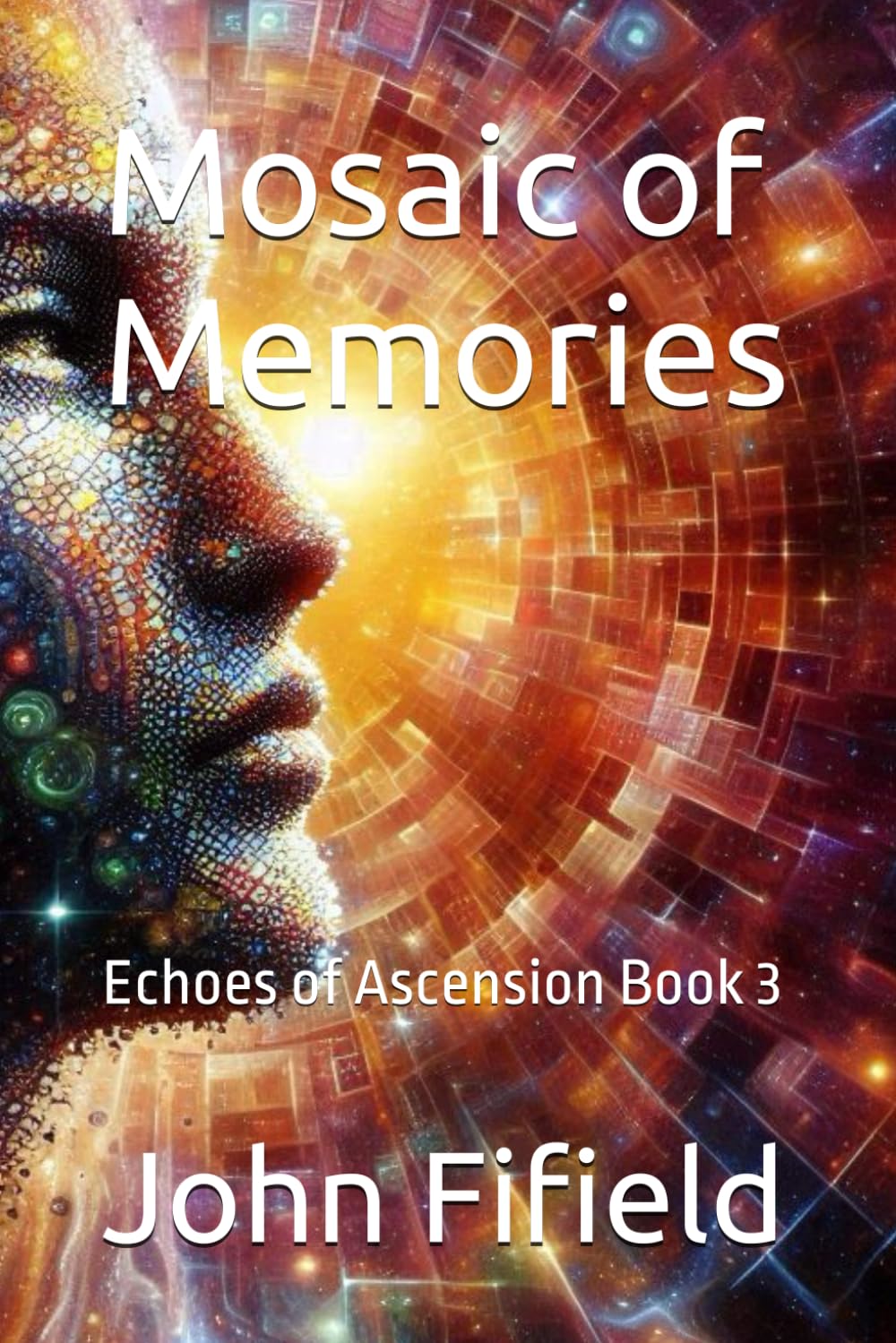 Mosaic of Memories: Echoes of Ascension Book 3
