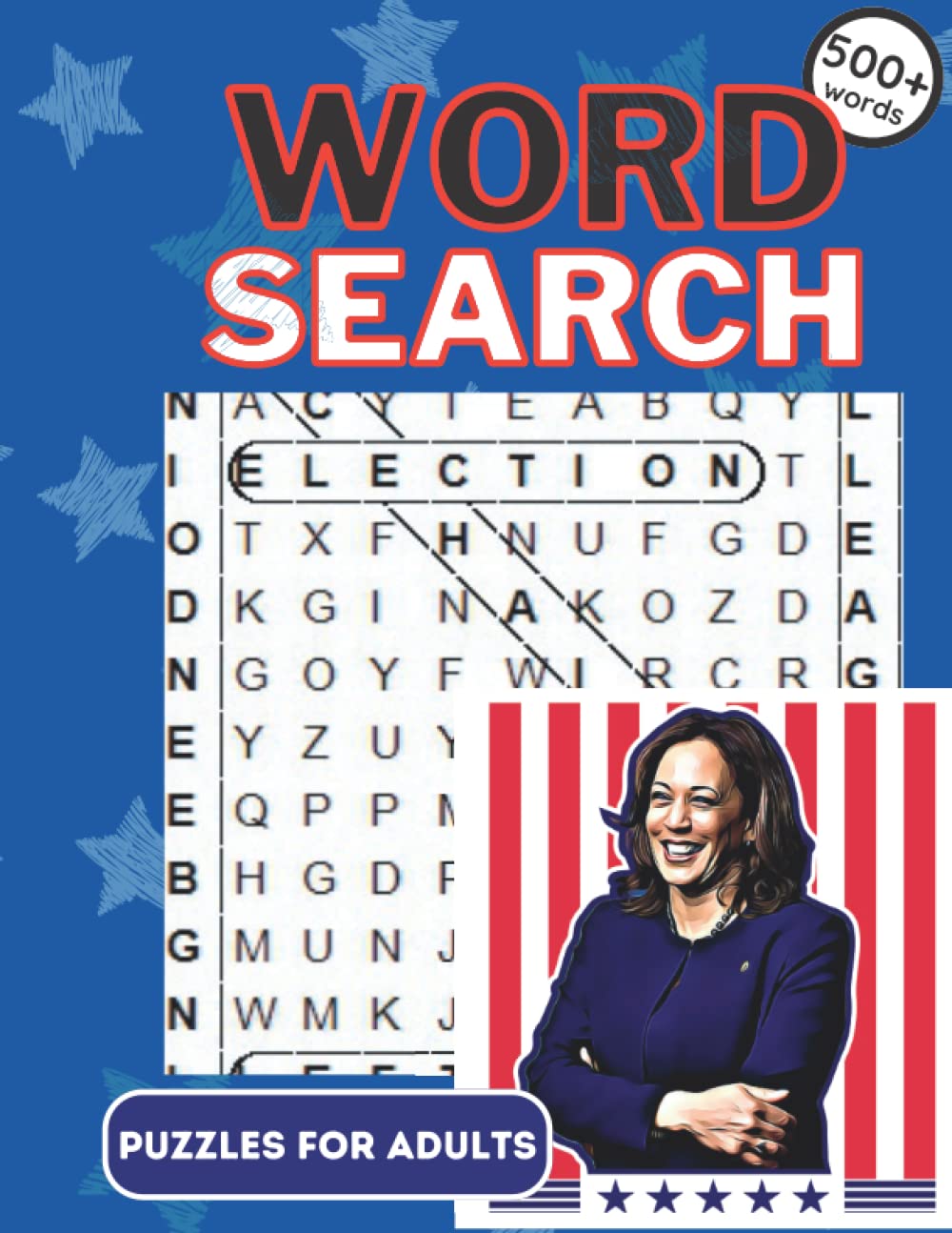 Kamala Harris Word Search Puzzles for Adults 500+ Words: Politics Word Puzzle Lovers Large Print 65 pages 8.5x11"